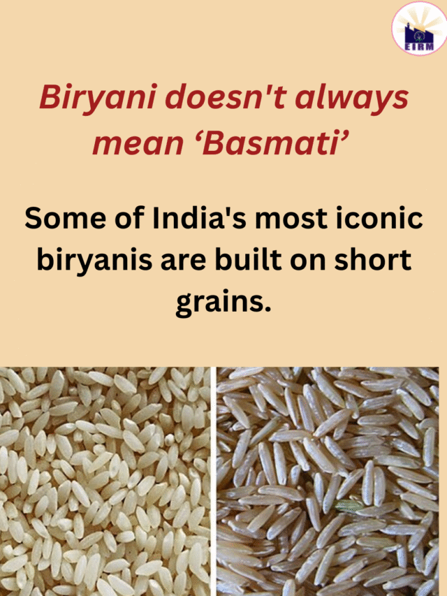 Biryani Isn’t Always Basmati: India’s Short-Grain South | EIRM